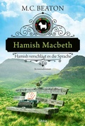Cover: Hamish Macbeth verschl&auml;gt es die Sprache - L&uuml;bbe