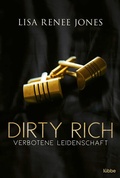 Cover: Dirty Rich - Verbotene Leidenschaft - L&uuml;bbe