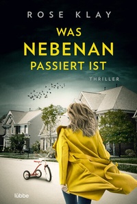 Abbildung von: Was nebenan passiert ist - Lübbe