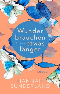 Abbildung von: Wunder brauchen etwas länger - Lübbe