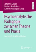 Cover: Psychoanalytische P&auml;dagogik zwischen Theorie und Praxis - Springer VS