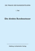 Cover: Die Praxis der Bundessteuern: Teil I EL 100 - Helbing & Lichtenhahn