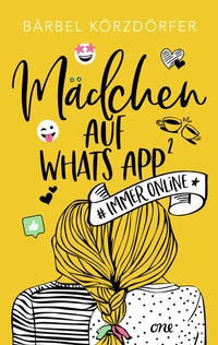 Abbildung von: Mädchen auf WhatsApp 2 - Immer online - ONE