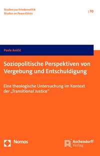 Abbildung von: Soziopolitische Perspektiven von Vergebung und Entschuldigung - Nomos