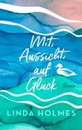Cover: Mit Aussicht auf Gl&uuml;ck - L&uuml;bbe