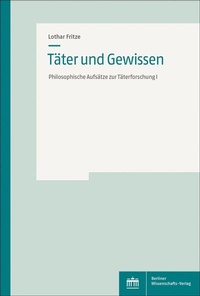 Abbildung von: Täter und Gewissen - Berliner Wissenschafts-Verlag