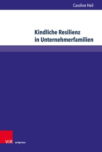 Abbildung von: Kindliche Resilienz in Unternehmerfamilien - Brill Deutschland