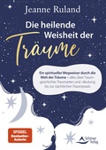 Cover: Die heilende Weisheit der Tr&auml;ume - Schirner Verlag