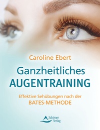 Abbildung von: Ganzheitliches Augentraining - Schirner Verlag