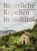 Cover: B&auml;uerliche Kapellen in S&uuml;dtirol - Folio