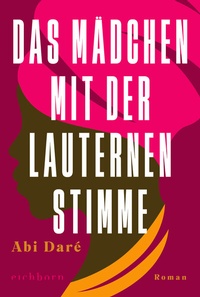 Abbildung von: Das Mädchen mit der lauternen Stimme - Eichborn