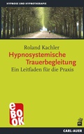 Cover: Hypnosystemische Trauerbegleitung - Carl-Auer Verlag