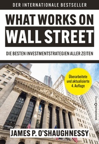 Abbildung von: What Works on Wall Street - Börsenbuchverlag