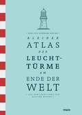 Abbildung von: Kleiner Atlas der Leuchttürme am Ende der Welt - mareverlag