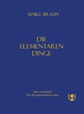 Cover: Die elementaren Dinge - Brot & Spiele Verlag