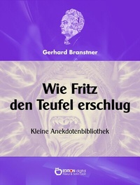 Abbildung von: Wie Fritz den Teufel erschlug. - EDITION digital