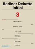 Cover: Auf in die Provinz! - WeltTrends