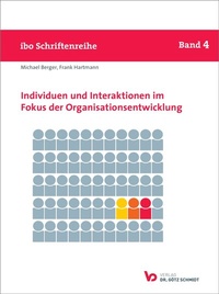 Abbildung von: Individuen und Interaktionen im Fokus der Organisationsentwicklung - Verlag Dr. Götz Schmidt GmbH