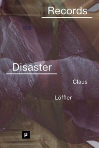 Enlarge image Cover: Records of Disaster - meson press eG