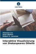 Cover: Interaktive Visualisierung von Shakespeares Othello - Verlag Unser Wissen