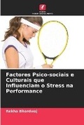 Cover: Factores Psico-sociais e Culturais que Influenciam o Stress na Performance - Edicoes Nosso Conhecimento