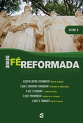 Cover: S&eacute;rie F&eacute; Reformada - volume 3 - Editora Cultura Crist&atilde;