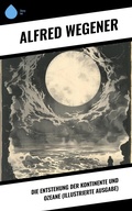 Cover: Die Entstehung der Kontinente und Ozeane (Illustrierte Ausgabe) - Sharp Ink