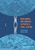 Cover: Marek Kami?ski : c&oacute;mo conquistar los polos de la Tierra-- en un a&ntilde;o - Barbara Fiore Editora