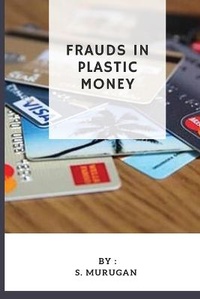 Enlarge image Cover: Frauds in Plastic Money - Independent Author