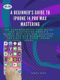 Abbildung von: A Beginner's Guide To IPhone 14 Pro Max Mastering - Tektime