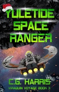 Cover: Yuletide Space Ranger (Viraquin Voyage, #3) - Hot Chocolate Press