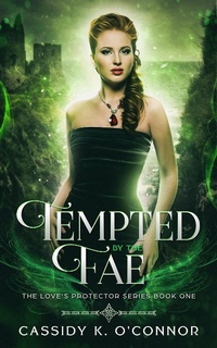 Enlarge image Cover: Tempted by the Fae (The Love's Protector Series, #1) - The Love's Protector Series