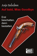 Cover: Auf bald, Miss Godbye - KONTRAST-VERLAG
