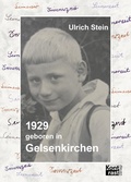 Cover: 1929 geboren in Gelsenkirchen - KONTRAST-VERLAG