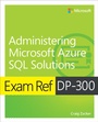 Bild: Exam Ref DP-300 Administering Microsoft Azure SQL Solutions - Addison Wesley