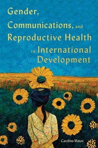 Bild vergrößern Bild: Gender, Communications, and Reproductive Health in International Development - McGill-Queen's University Press