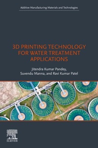 Enlarge image Cover: 3D Printing Technology for Water Treatment Applications - Elsevier