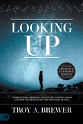 Cover: Looking Up, Updated & Expanded Edition - Destiny Image