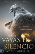 Cover: No Te Vayas En Silencio - Destiny Image Incorporated