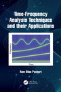 Cover: Time-Frequency Analysis Techniques and their Applications - CRC Press
