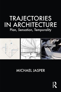 Abbildung von: Trajectories in Architecture - Routledge