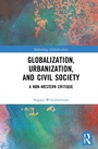 Cover: Globalization, Urbanization, and Civil Society - Routledge