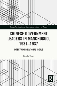 Bild: Chinese Government Leaders in Manchukuo, 1931-1937 - Routledge
