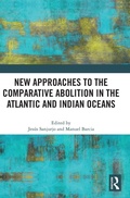 Cover: New Approaches to the Comparative Abolition in the Atlantic and Indian Oceans - Routledge