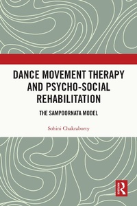 Abbildung von: Dance Movement Therapy and Psycho-social Rehabilitation - Routledge India