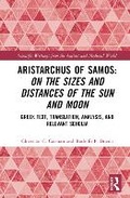 Cover: Aristarchus of Samos: On the Sizes and Distances of the Sun and Moon - Routledge