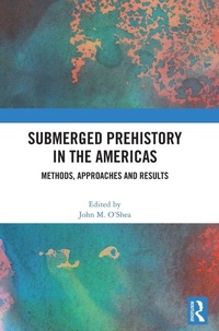 Enlarge image Cover: Submerged Prehistory in the Americas - Routledge