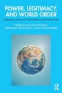 Cover: Power, Legitimacy, and World Order - Routledge India