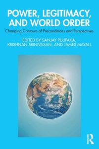 Enlarge image Cover: Power, Legitimacy, and World Order - Routledge India
