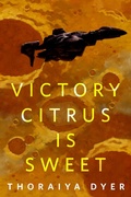 Cover: Victory Citrus is Sweet - Tor Books